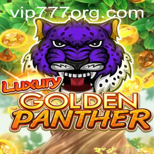 Explore the Thrilling World of LUXURYGOLDENPANTHER: A Guide to Mastery with VIP777